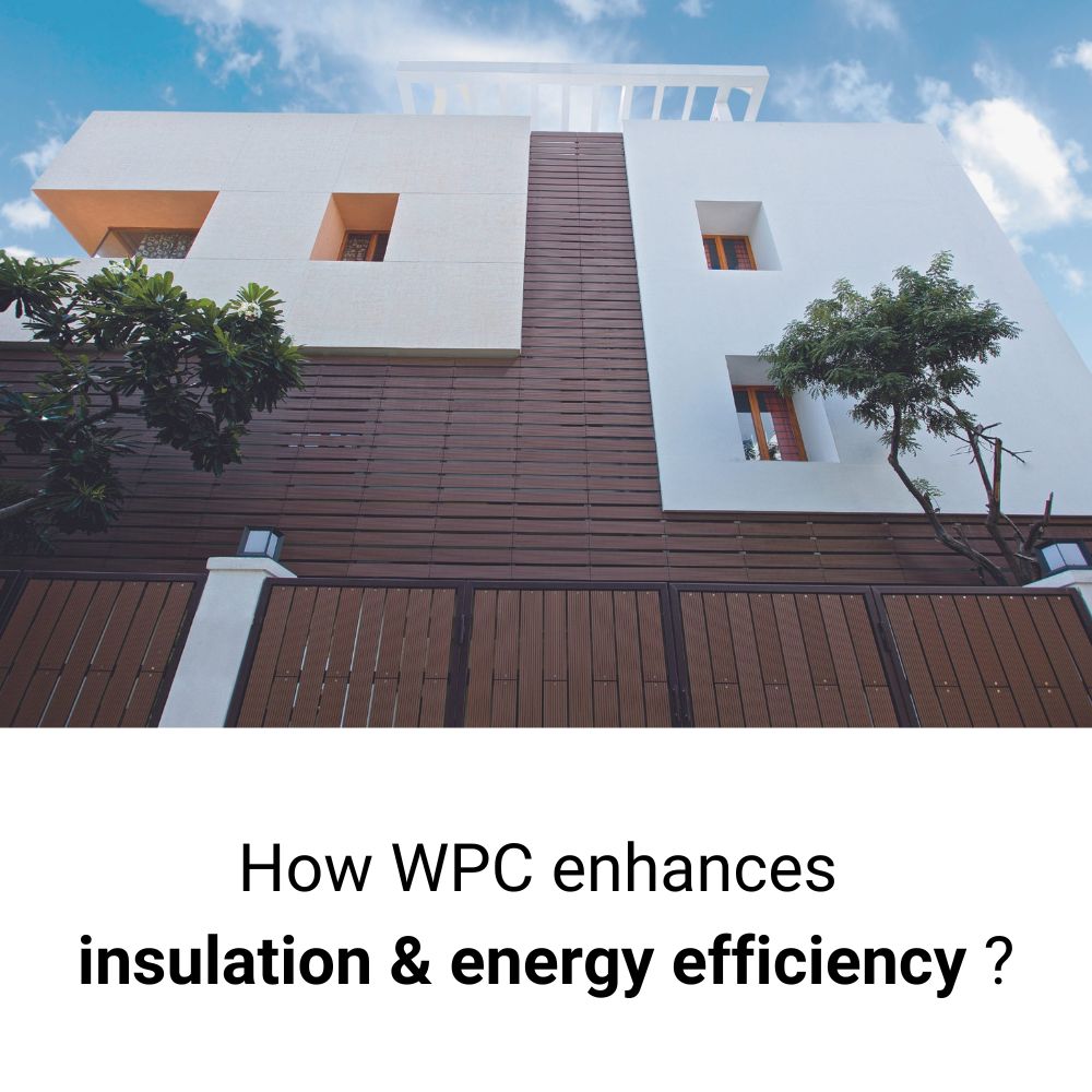 How WPC Enhances Insulation and Energy Efficiency